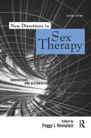 Carte New Directions in Sex Therapy Peggy J. Kleinplatz