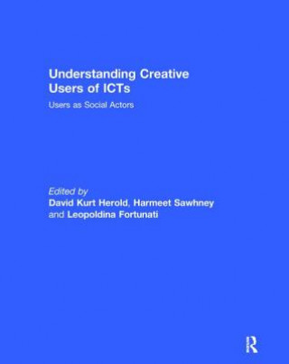 Kniha Understanding Creative Users of ICTs 