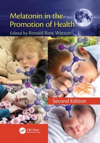 Könyv Melatonin in the Promotion of Health Ronald Ross Watson