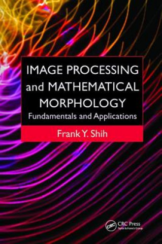 Libro Image Processing and Mathematical Morphology SHIH