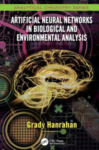 Kniha Artificial Neural Networks in Biological and Environmental Analysis HANRAHAN