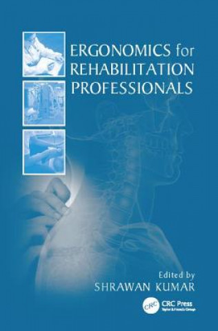 Kniha Ergonomics for Rehabilitation Professionals 