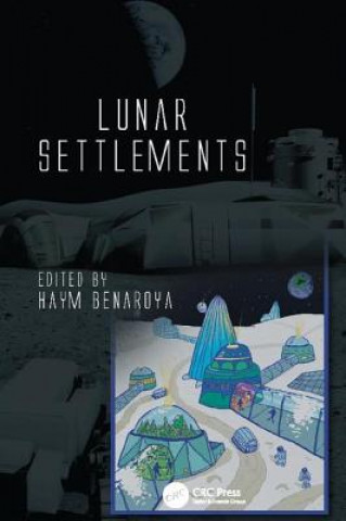 Knjiga Lunar Settlements Haym Benaroya