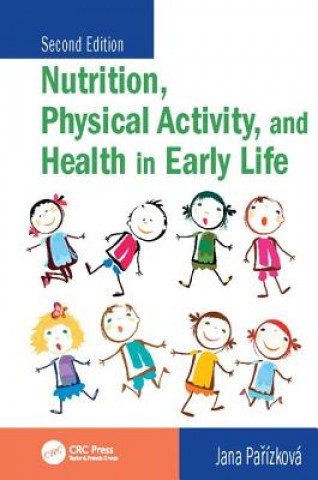 Kniha Nutrition, Physical Activity, and Health in Early Life PARIZKOVA