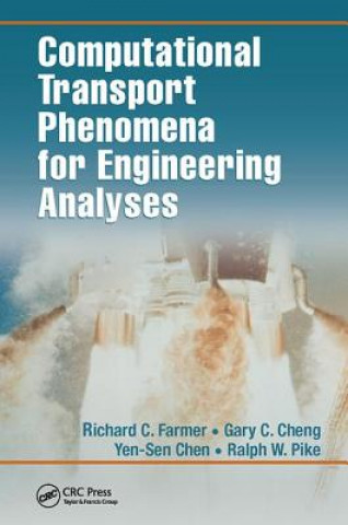 Kniha Computational Transport Phenomena for Engineering Analyses FARMER