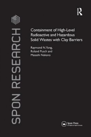 Könyv Containment of High-Level Radioactive and Hazardous Solid Wastes with Clay Barriers YONG