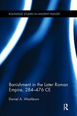 Book Banishment in the Later Roman Empire, 284-476 CE WASHBURN