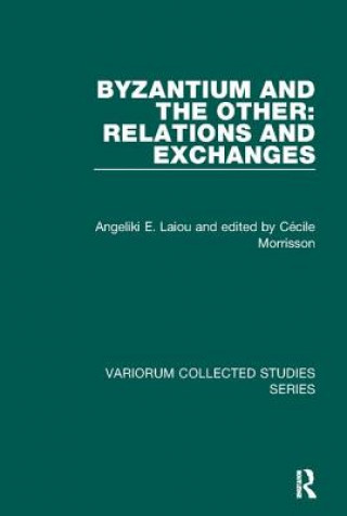 Книга Byzantium and the Other: Relations and Exchanges LAIOU