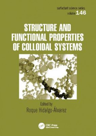 Knjiga Structure and Functional Properties of Colloidal Systems Roque Hidalgo-Alvarez