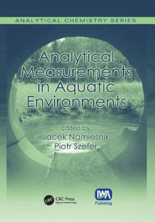 Könyv Analytical Measurements in Aquatic Environments Jacek Namiesnik