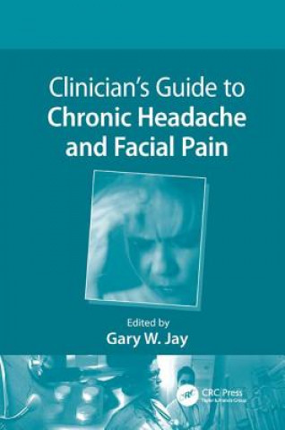 Książka Clinician's Guide to Chronic Headache and Facial Pain 