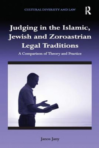 Carte Judging in the Islamic, Jewish and Zoroastrian Legal Traditions JANY