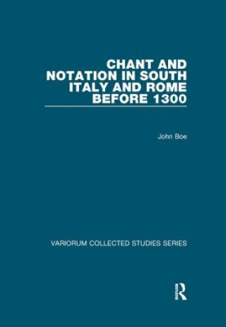 Książka Chant and Notation in South Italy and Rome before 1300 BOE