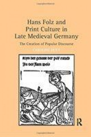 Buch Hans Folz and Print Culture in Late Medieval Germany HUEY