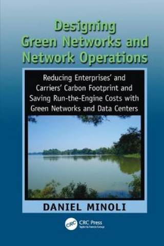 Könyv Designing Green Networks and Network Operations MINOLI