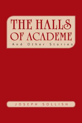 Книга Halls of Academe JOSEPH SOLLISH