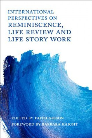 Könyv International Perspectives on Reminiscence, Life Review and Life Story Work GIBSON  FAITH