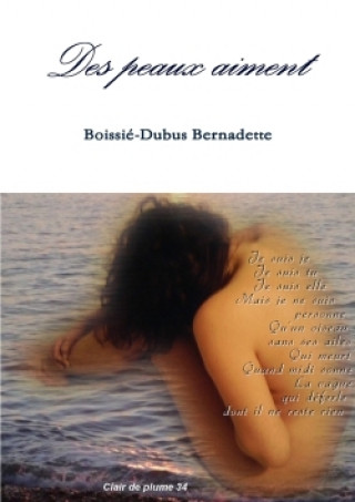 Könyv Des Peaux Aiment BOISSI - BERNADETTE