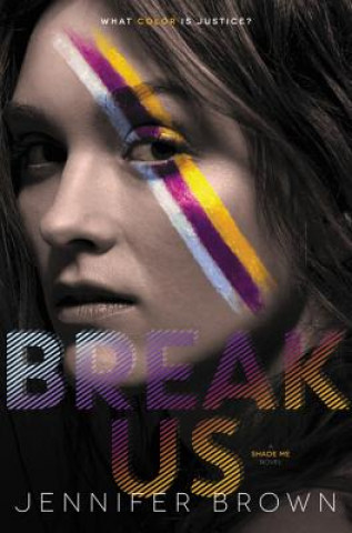 Knjiga Break Us Jennifer Brown