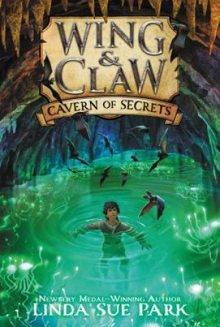 Buch Wing & Claw #2: Cavern of Secrets Linda Sue Park