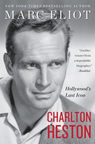 Book Charlton Heston: Hollywood's Last Icon Marc Eliot