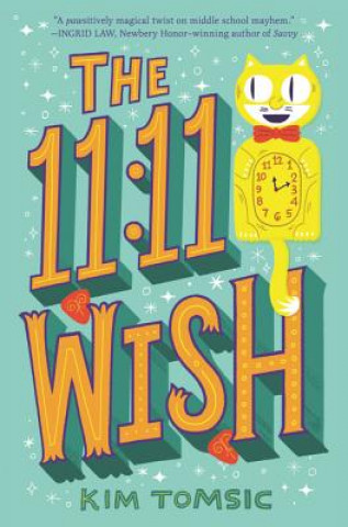 Kniha The 11:11 Wish Kim Tomsic