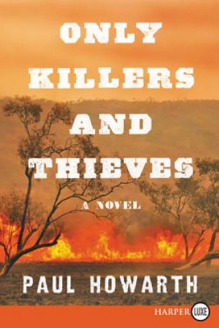 Kniha Only Killers and Thieves Paul Howarth