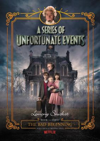 Könyv A Series of Unfortunate Events #1: The Bad Beginning Netflix Tie-In Lemony Snicket