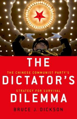 Carte Dictator's Dilemma Bruce J. Dickson