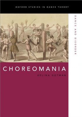 Könyv Choreomania Kelina Gotman