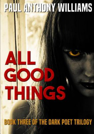 Книга All Good Things Paul Anthony Williams
