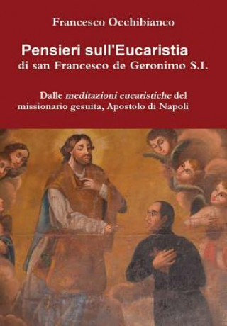 Book Pensieri Sull'eucaristia Di San Francesco De Geronimo S.I. Francesco Occhibianco