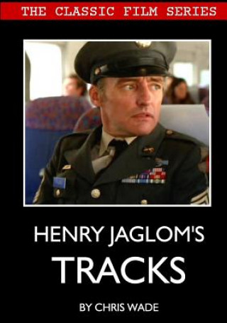 Книга Classic Film Series: Henry Jaglom's Tracks Chris Wade