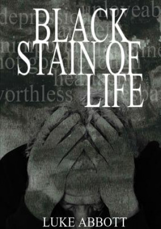 Livre Black Stain of Life Luke Abbott