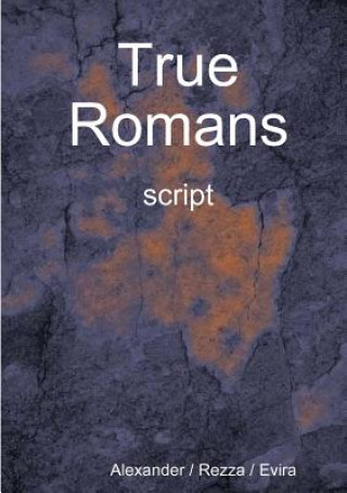 Knjiga True Romans - Script Alexander