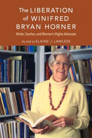 Livre Liberation of Winifred Bryan Horner Elaine J. Lawless