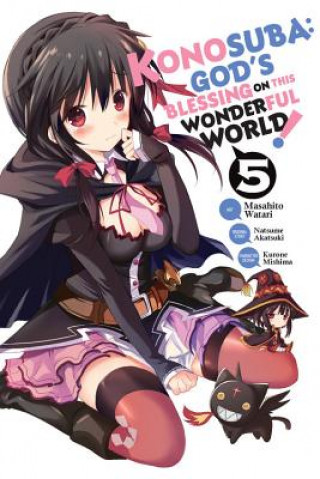 Könyv Konosuba: God's Blessing on This Wonderful World!, Vol. 5 Natsume Akatsuki