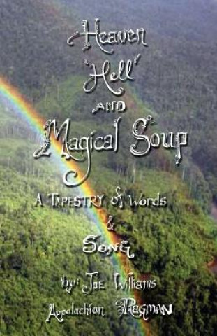 Kniha Heaven, Hell and Magical Soup Joe Williams