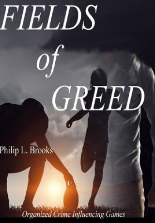 Книга Fields of Greed Philip Lee Brooks