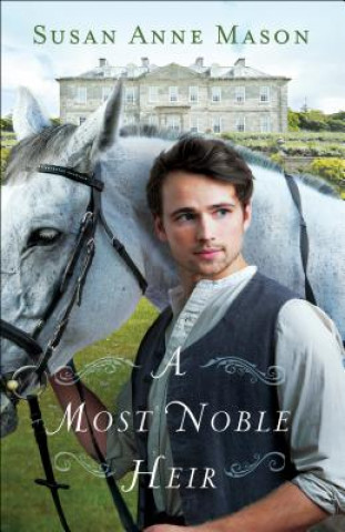 Carte Most Nobe Heir, A Susan Anne Mason