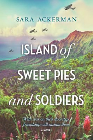Knjiga Island of Sweet Pies and Soldiers Sara Ackerman