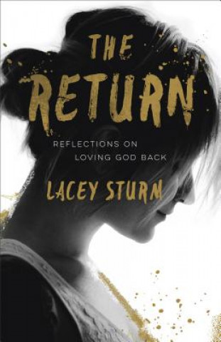 Kniha Return - Reflections on Loving God Back Lacey Sturm