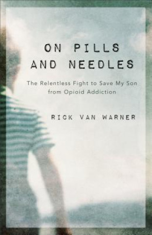 Kniha On Pills and Needles Rick Van Warner