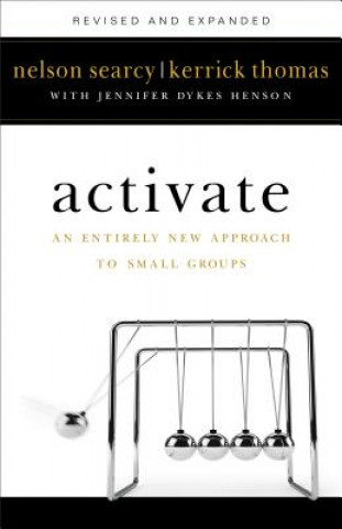 Kniha Activate - An Entirely New Approach to Small Groups Nelson Searcy