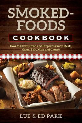 Kniha Smoked-Foods Cookbook Lue Park