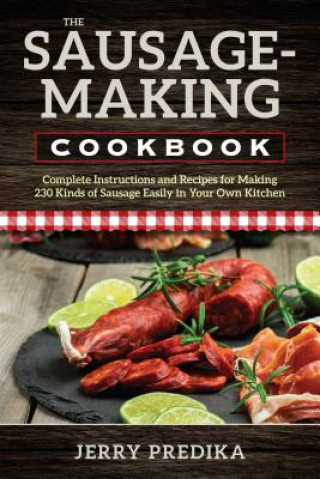 Libro Sausage-Making Cookbook Jerry Predika