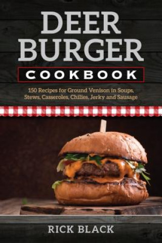 Buch Deer Burger Cookbook Rick Black