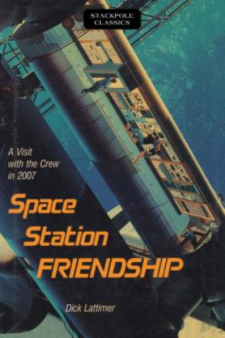 Kniha Space Station Friendship Dick Lattimer