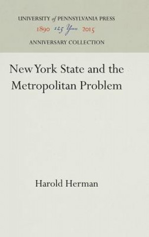 Knjiga New York State and the Metropolitan Problem Harold Herman