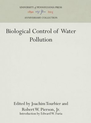 Knjiga Biological Control of Water Pollution Joachim Tourbier